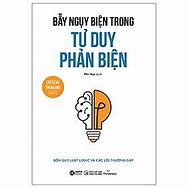 Bẫy Ngụy Biện Trong Tư Duy Phản Biện