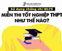 Ielts Bao Nhiêu Được Miễn Thi Tốt Nghiệp